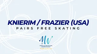 Knierim/Frazier (USA) | Pairs FS | ISU World FS Championships 2022 | Montpellier | #WorldFigure