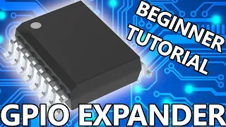 GPIO Expander COMPLETE User Guide (for beginners)