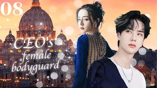 MUTLISUB【CEO's female bodyguard】▶EP 08 Dilraba  Xiao Zhan Yang Yang  ❤️Fandom