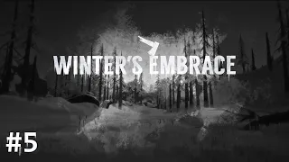 The Long Dark - Winters Embrace - Episode 5