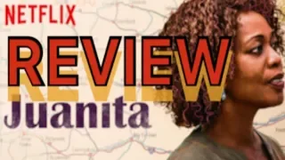 #JUANITA -  MOVIE REVIEW!