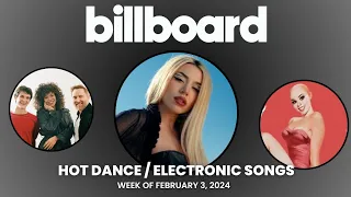 Top 50 Billboard Hot Dance/Electronic Songs | Week Of February 3, 2024