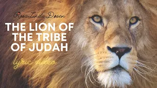 The Lion of The Tribe of Judah Lyric video