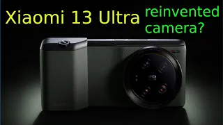 Xiaomi 13 Ultra -- Xiaomi reinvented camera?