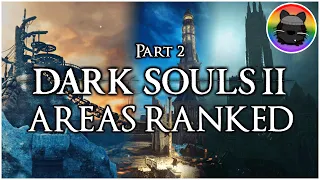 I RANKED all 29 Areas in DARK SOULS 2 - Pt 2 [#15 - #1]