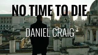 No Time To Die || Daniel Craig