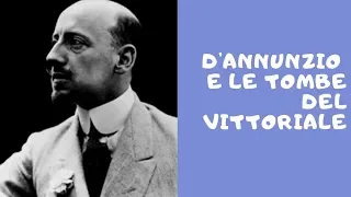 TOMBE FAMOSE 💀 Gabriele D'Annunzio e le tombe del Vittoriale