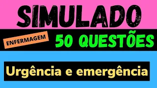 ✅ 50 QUESTÕES DE URGÊNCIA E EMERGÊNCIA PARA( ENFERMAGEM )SIMULADO DE QUESTÕES |QUESTÕES ENFERMAGEM