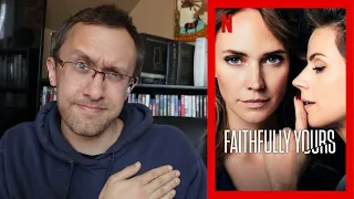 Faithfully Yours - A Netflix Review