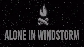 ALONE IN WINDSTORM - OFFICIAL TRAILER