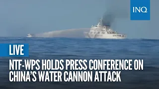 LIVE: National Task Force-West Philippine Sea holds press conference on China's water cannon attack