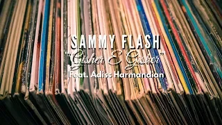 Sammy Flash - Gisher E Gisher feat. Adiss Harmandian [Extended Remix]