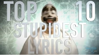 Top 10 Stupidest Lyrics of All Time (Quickie)