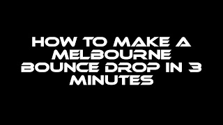 FL STUDIO: HOW TO MAKE MELBOURNE BOUNCE IN 3 MINUTES [EASY!]