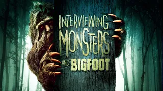 Interviewing Monsters and Bigfoot - Trailer