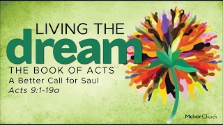 A Better Call for Saul - Acts 9:1-19a - Sermon by Pastor Denver - January 3 2021
