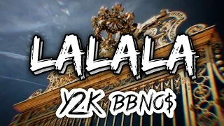 Y2K, bbno$ - Lalala (Lyrics / Lyric Video)