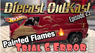 Diecast OutKast episode 25 Custom candy flame supervan trial and error