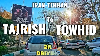 DRIVE IN TEHRAN, TAJRISH TO TOWHID || DRIVING VIDEO 2024 IRAN