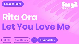 Let You Love Me Karaoke | Rita Ora (Karaoke Piano)