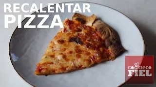 COMO CALENTAR PIZZA SIN MICROONDAS RECALENTAR PIZZA