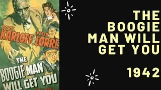 "The boogie man will get you" (1942)