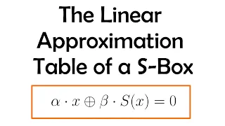 The Linear Approximation Table (LAT) of a S-Box