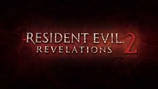 Resident Evil Revelations 2 - Игрофильм (Русские Субтитры)