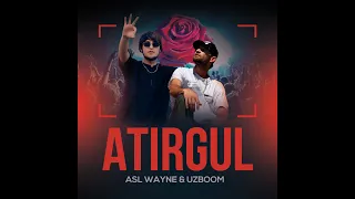 UzBoom & Asl Wayne  - Atirgul