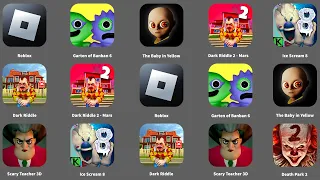 Roblox,Garten of Banban 6,The Baby in Yellow,Dark Riddle 2 - Mars,Scary Teacher 3D,Ice Scream 8