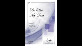 Be Still, My Soul (SATB) - arr. Mark Hayes