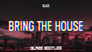 BLAZE - BRING THE HOUSE (ORIGINAL MIX) VIXA 2022