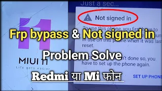 How to Solve Not Signed in | Mi Not Signed in Problem | Mi Frp Bypass Without Pc