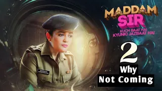 😱 Maddam Sir Season 2 why cancelled!! || why not coming || full update