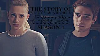 the story of betty & archie | falling slow [season 4]