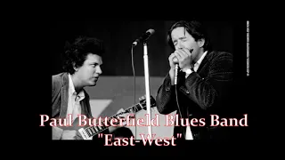 ■ Paul Butterfield Blues Band 1966 - "East West"