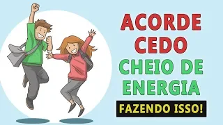 COMO ACORDAR CEDO e Bem Disposto | O GUIA DEFINITIVO!