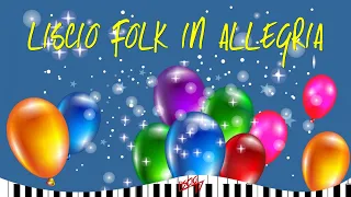 Liscio Folk in Allegria |Mix Tarantella, Tango, Polka | Maggio 2024