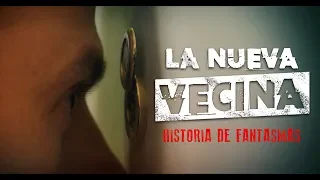 LA NUEVA VECINA - Historia de fantasmas.