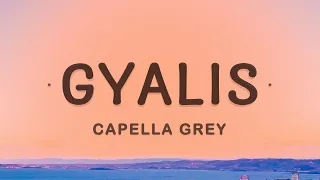 Capella Grey - GYALIS (Lyrics)