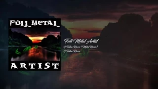 I Follow Rivers (Full Metal Artist Remix)