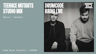 Teenage Mutants studio mix from Berlin [Drumcode Radio Live/DCR666]