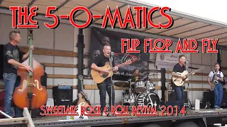 The 5-O-Matics - Flip Flop And Fly