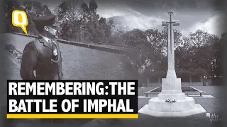 The Battle of Imphal: When World War II was fought in India. I The Quint