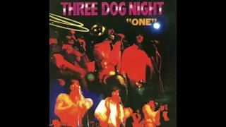 One (2023 stereo remix): Three Dog Night