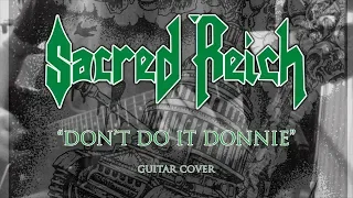 SACRED REICH - "Don't Do it Donnie" | Guitar Cover