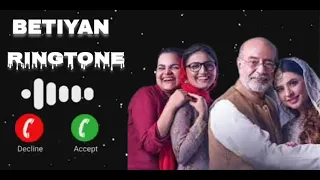 Betiyan Drama Ringtone | Betiyan Drama BGM Music | Drama BGM Music