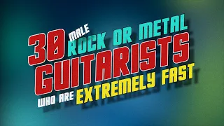 30 male rock or metal guitarists who are extremely fast | Shred Guitar