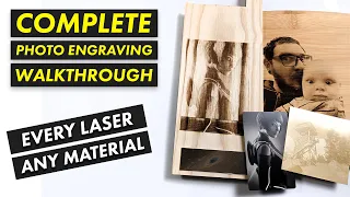 The COMPLETE Photo Engraving Guide Part 2 | Fiber CO2 UV and Diode