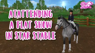 Attending a flat show in Star Stable